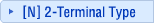 [N] 2-Terminal Type