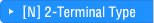 [N] 2-Terminal Type