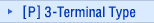 [P] 3-Terminal Type